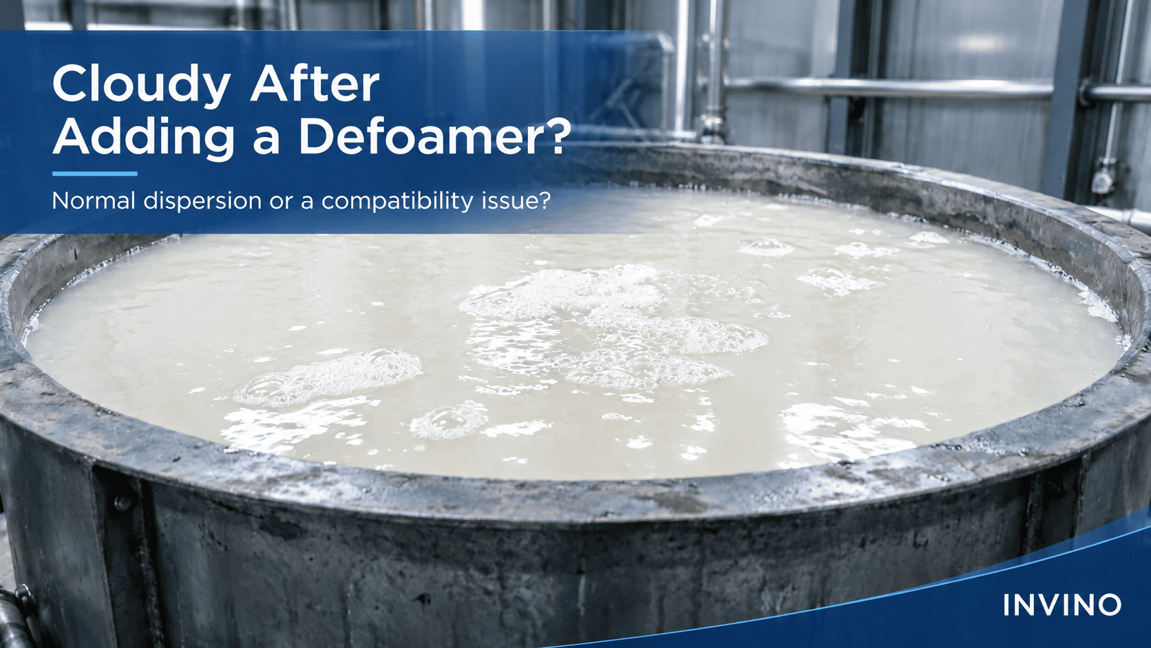 Cloudy industrial formulation in a process vessel after adding a defoamer